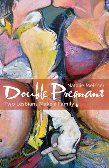 Double Pregnant - Natalie Meisner - Fernwood Publishing