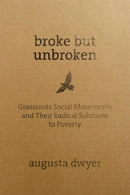 Broke But Unbroken - Augusta Dwyer - Fernwood Publishing