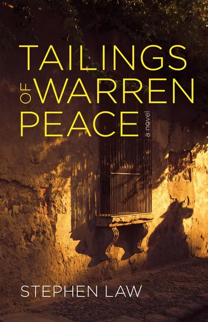 Tailings of Warren Peace - Stephen Law - Fernwood Publishing