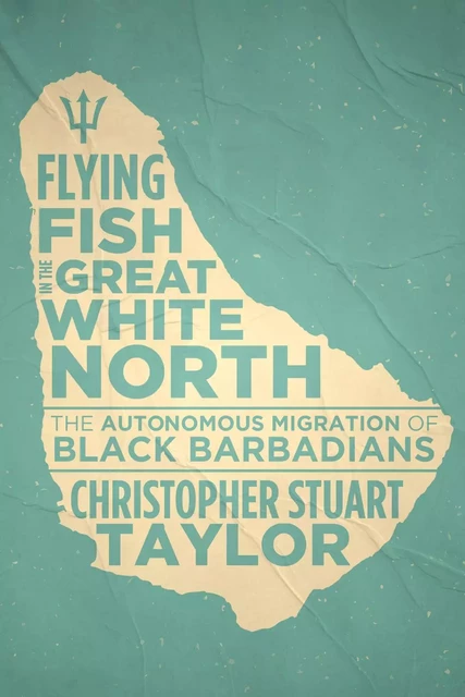 Flying Fish in  the Great White North - Christopher Stuart Taylor - Fernwood Publishing