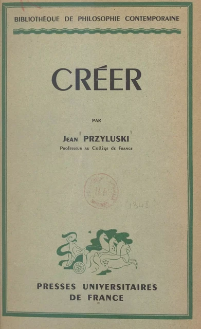 Créer - Jean Przyluski - (Presses universitaires de France) réédition numérique FeniXX