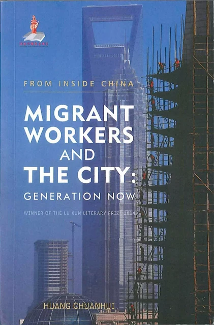 Migrant Workers and the City - Huang Chuanhui - Fernwood Publishing