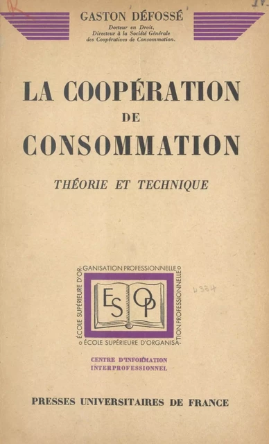 La coopération de consommation - Gaston Défossé - (Presses universitaires de France) réédition numérique FeniXX