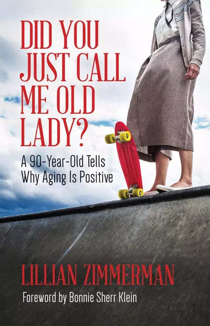 Did You Just Call Me Old Lady? - Lillian Zimmerman - Fernwood Publishing