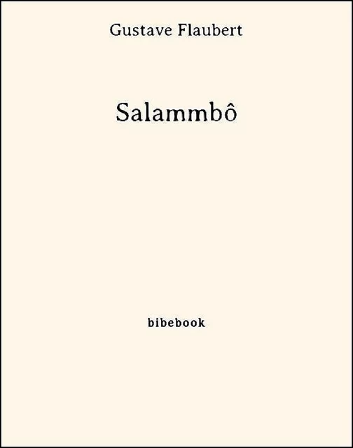 Salammbô - Gustave Flaubert - Bibebook