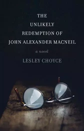 The Unlikely Redemption of John Alexander MacNeil