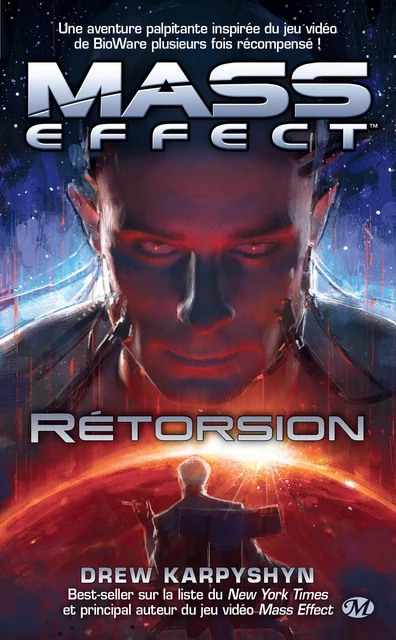 Mass Effect, T3 : Rétorsion - Drew Karpyshyn - Bragelonne