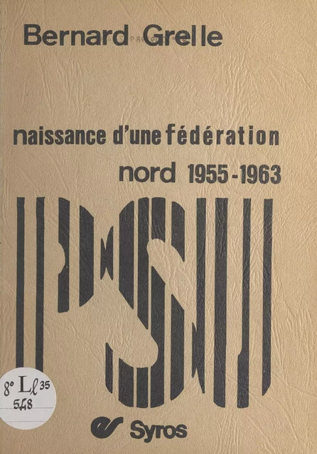 Naissance d'une fédération - Bernard Grelle - (Syros) réédition numérique FeniXX