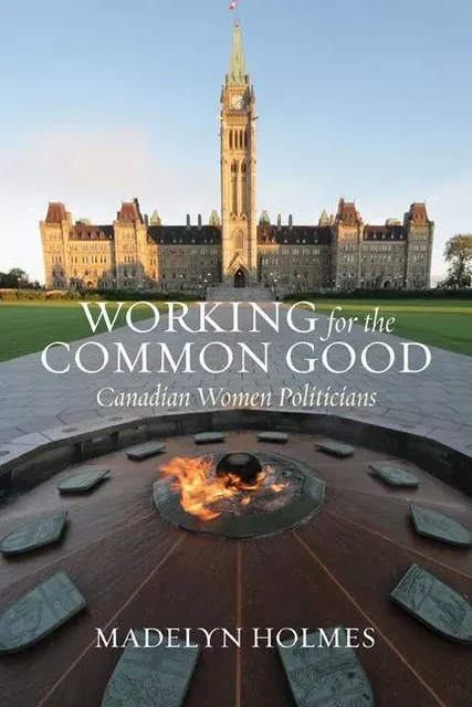 Working for the Common Good - Madelyn Holmes - Fernwood Publishing