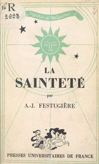 La sainteté - André-Jean Festugière - (Presses universitaires de France) réédition numérique FeniXX