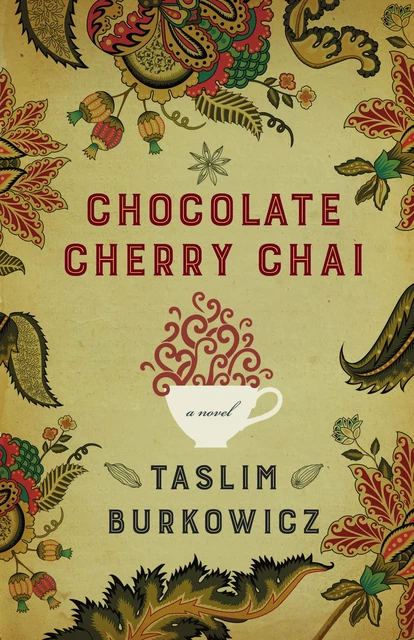 Chocolate Cherry Chai - Taslim Burkowicz - Fernwood Publishing