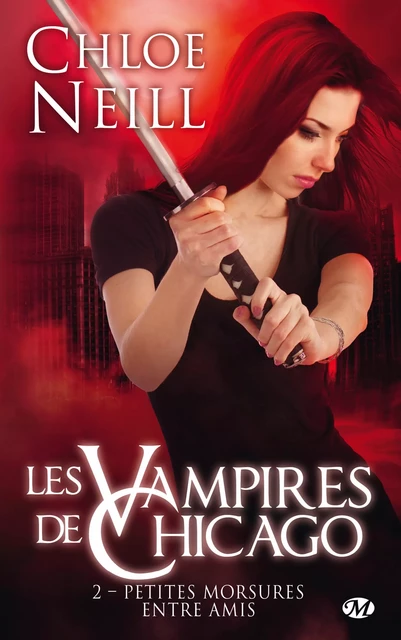 Les Vampires de Chicago, T2 : Petites morsures entre amis - Chloe Neill - Milady