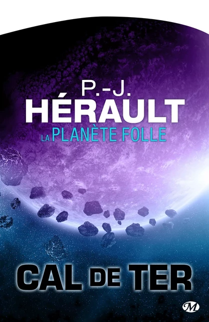 Cal de Ter, T3 : La Planète folle - P.-J. Hérault - Bragelonne