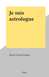 Je suis astrologue