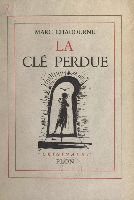 La clé perdue - Marc Chadourne - (Plon) réédition numérique FeniXX