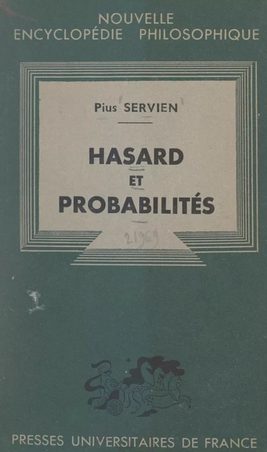 Hasard et probabilités - Pius Servien - (Presses universitaires de France) réédition numérique FeniXX