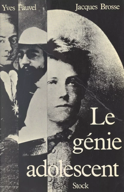 Le génie adolescent - Jacques Brosse, Yves Fauvel - (Stock) réédition numérique FeniXX