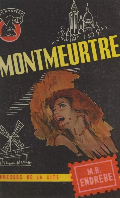 Montmeurtre - Maurice-Bernard Endrèbe - (Presses de la Cité) réédition numérique FeniXX