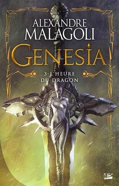 Genesia - Les Chroniques Pourpres, T3 : L'Heure du dragon - Alexandre Malagoli - Bragelonne