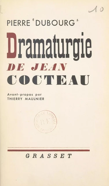 Dramaturgie de Jean Cocteau - Pierre Dubourg - (Grasset) réédition numérique FeniXX