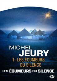 Les Écumeurs du silence, T1 : Les Écumeurs du silence