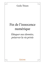 Fin de l'innocence numérique