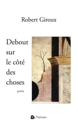 Debout sur le côté des choses