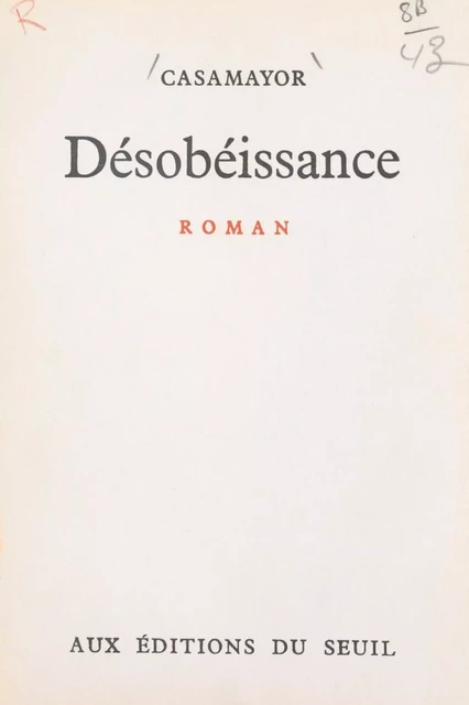 Désobéissance -  Casamayor - (Seuil) réédition numérique FeniXX