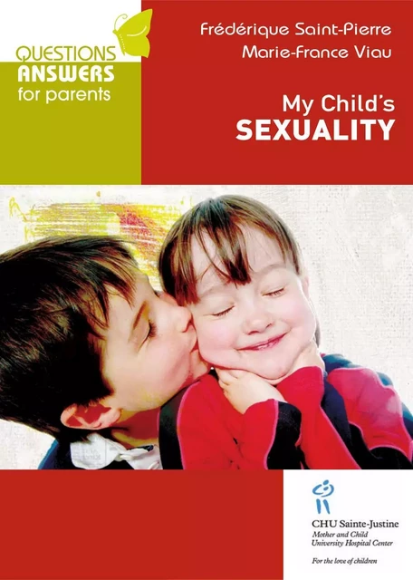 My Child's Sexuality - Frédérique Saint-Pierre, Marie-France Viau - Éditions du CHU Sainte-Justine