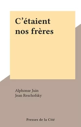 C'étaient nos frères