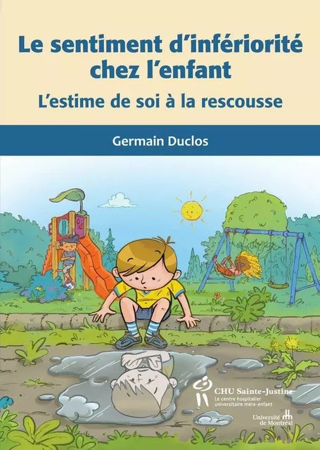 Sentiment d'infériorité chez l'enfant (Le) - Germain Duclos - Éditions du CHU Sainte-Justine