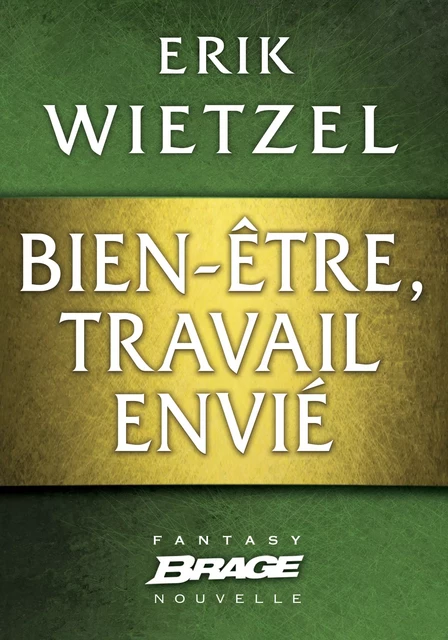 Bien-être, travail envié - Erik Wietzel - Bragelonne