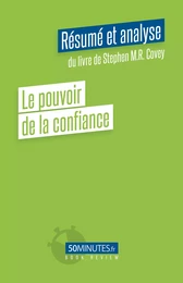 Le pouvoir de la confiance (Résumé et analyse de Stephen R. Covey)