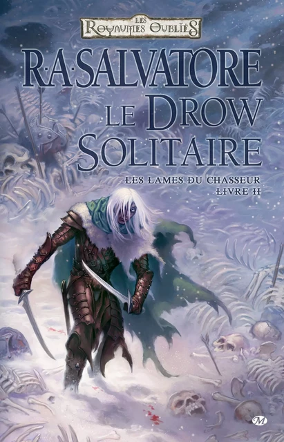 Les Lames du Chasseur, T2 : Le Drow Solitaire - R. A. Salvatore - Bragelonne