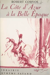 La Côte d'Azur à la Belle Époque