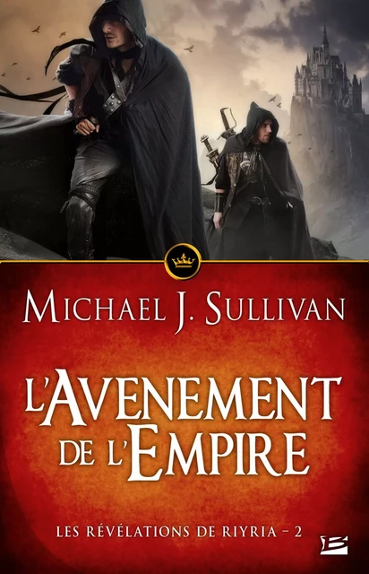 Les Révélations de Riyria, T2 : L'Avènement de l'Empire - Michael J. Sullivan - Bragelonne