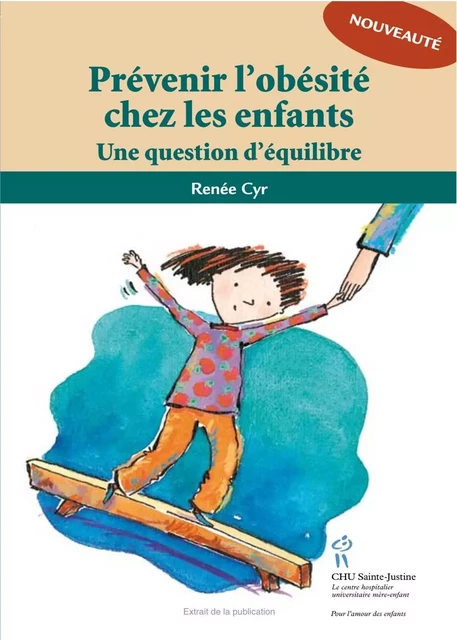 Prévenir l'obésité chez les enfants - Renée Cyr - Éditions du CHU Sainte-Justine