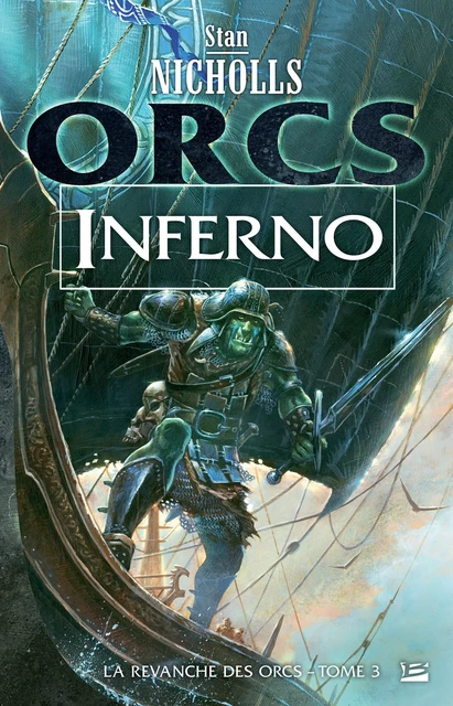 La Revanche des orcs, T3 : Inferno - Stan Nicholls - Bragelonne