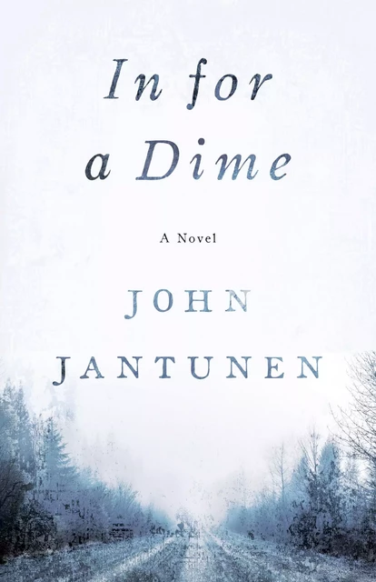 In for a Dime - John Jantunen - ECW Press