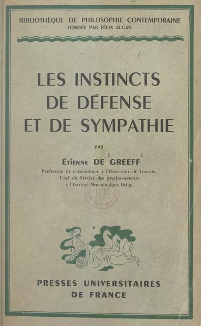 Les instincts de défense et de sympathie - Étienne de Greeff - (Presses universitaires de France) réédition numérique FeniXX