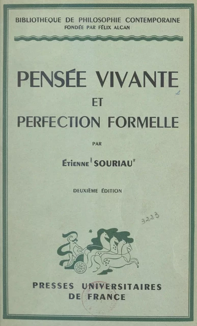 Pensée vivante et perfection formelle - Étienne Souriau - (Presses universitaires de France) réédition numérique FeniXX