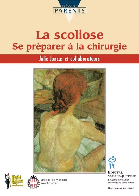 Scoliose (La) - Julie Joncas - Éditions du CHU Sainte-Justine