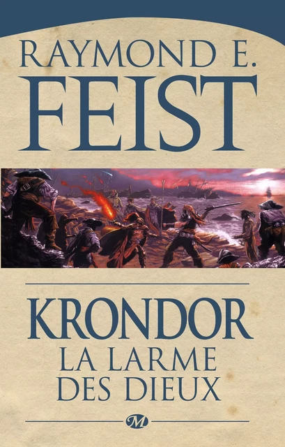 Le Legs de la Faille, T3 : Krondor : la Larme des dieux - Raymond E. Feist - Bragelonne