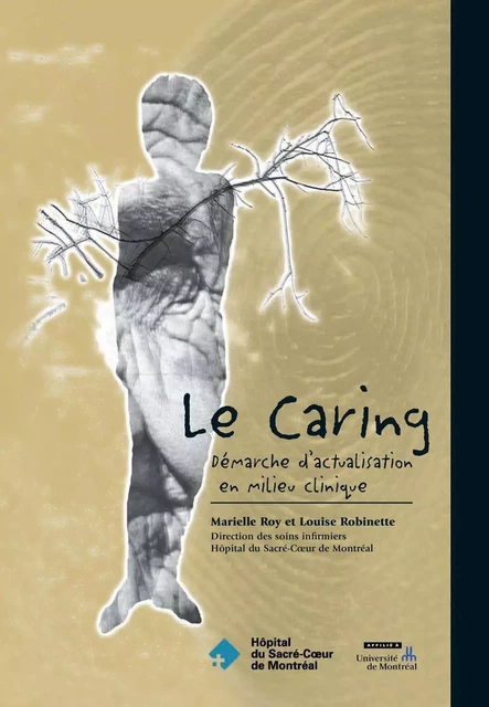 Le Caring - Marielle Roy, Louise Robinette - Éditions du CHU Sainte-Justine