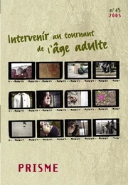 PRISME No 45 Intervenir au tournant de l'âge adulte