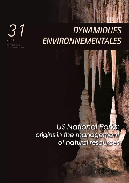 US National Parks: origins in the management of natural resources - Dynamiques Environnementales 31 - Arthur Palmer - Presses universitaires de Bordeaux