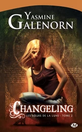 Les Soeurs de la lune, T2 : Changeling