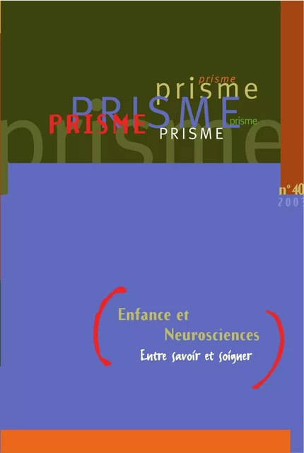 PRISME No 40 Enfance et Neuroscience -  Collectif - Éditions du CHU Sainte-Justine