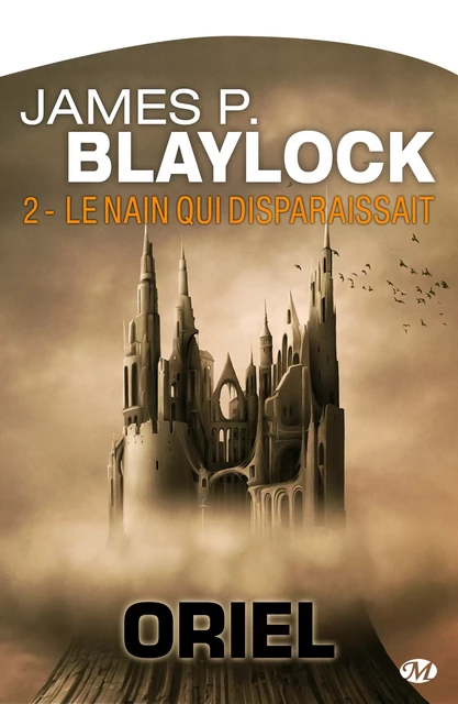 Oriel, T2 : Le Nain qui disparaissait - James P. Blaylock - Bragelonne