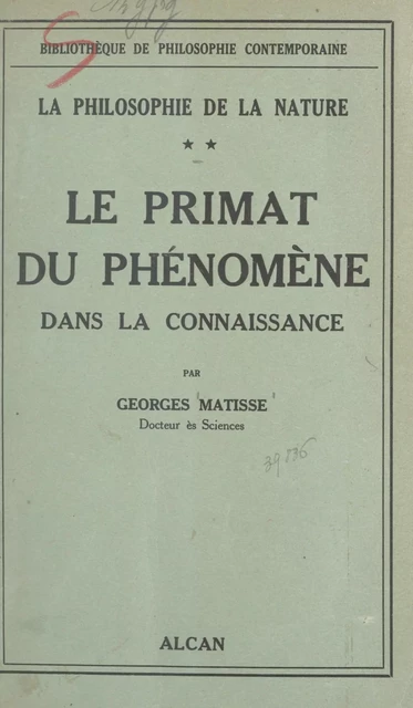 La philosophie de la nature (2) - Georges Matisse - (Presses universitaires de France) réédition numérique FeniXX